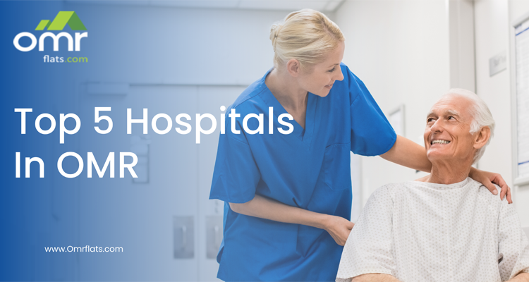 Top 5 Hospitals in OMR 