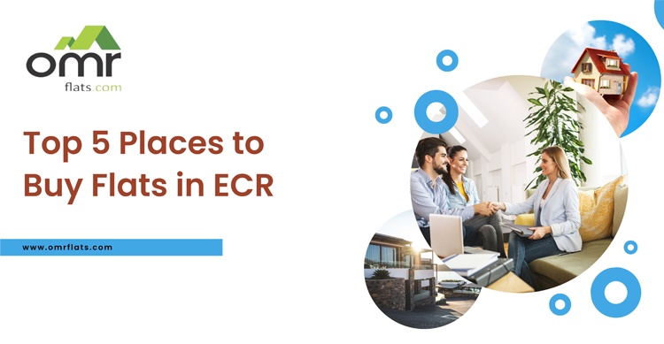 Top 5 Places to buy flats in ECR